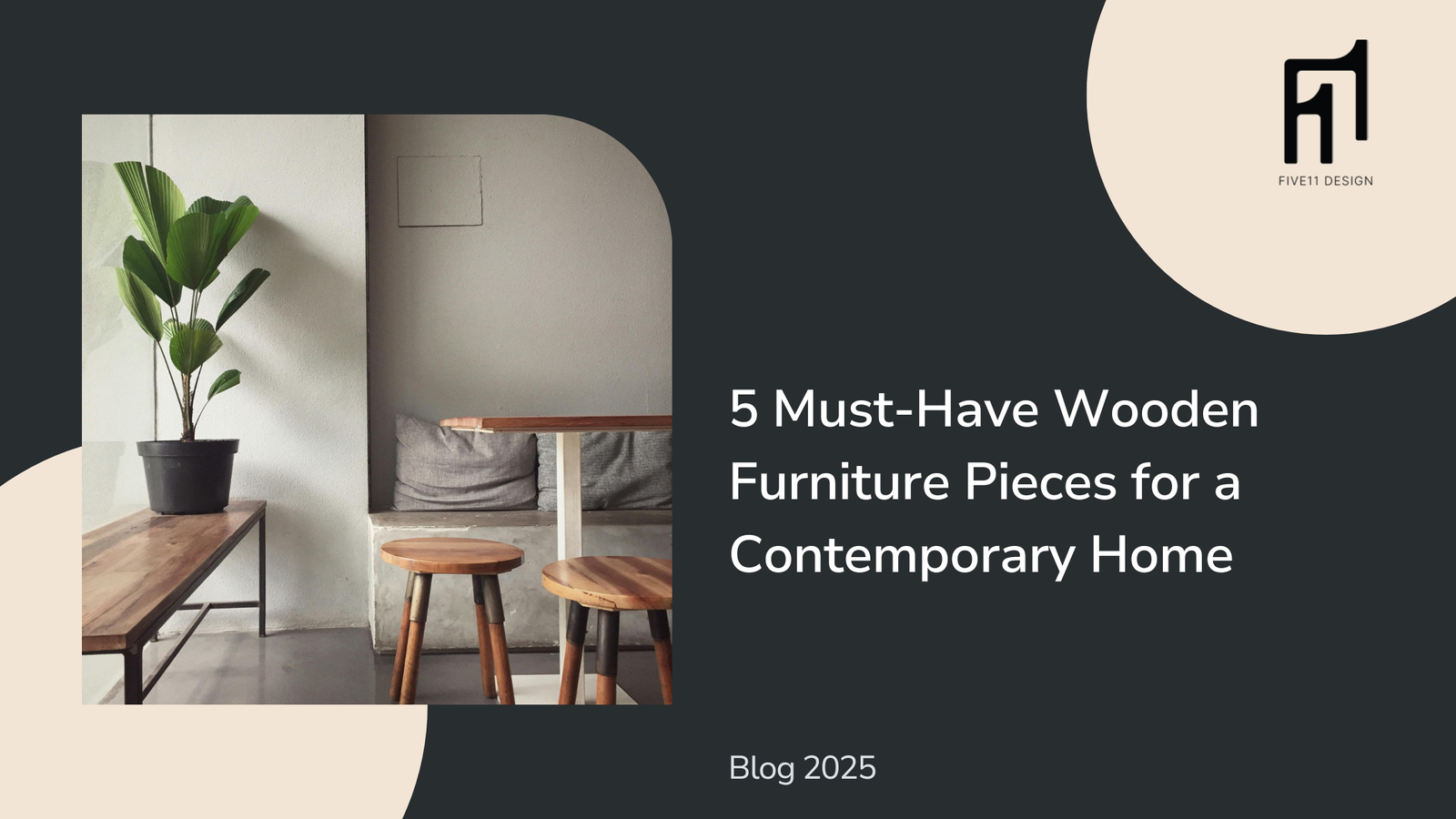 Modern Wooden Furniture: 5 Must-Have Pieces for Contemporary Homes